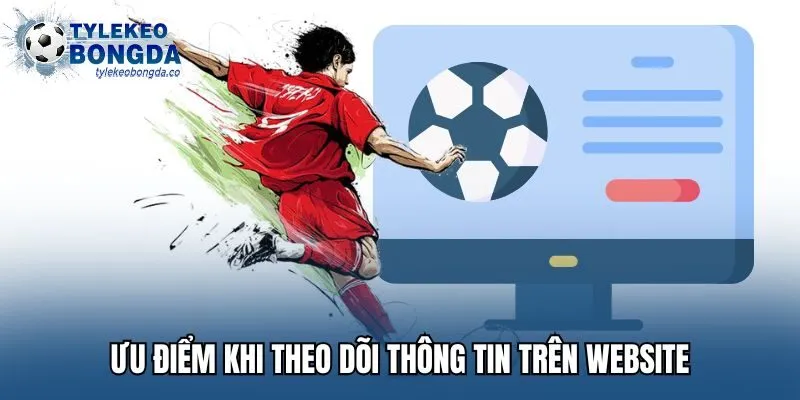 uu-diem-khi-theo-doi-thong-tin-tren-website